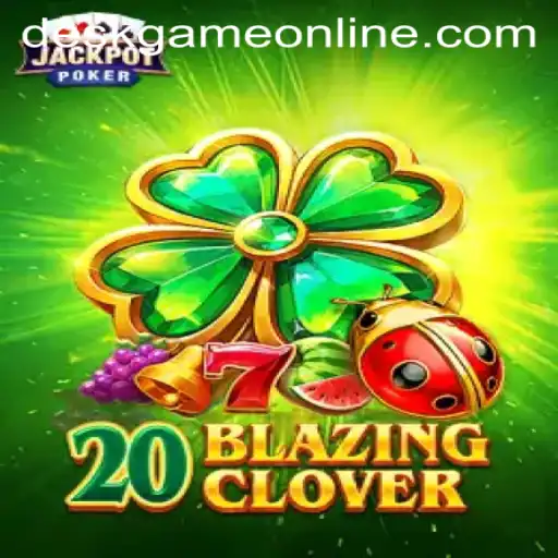Discover the Excitement of 20BlazingClover: The Ultimate Deskgame Online