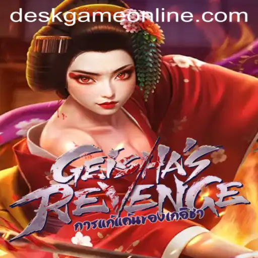 GeishasRevenge: Unveiling the Intricacies of the Deskgame Online