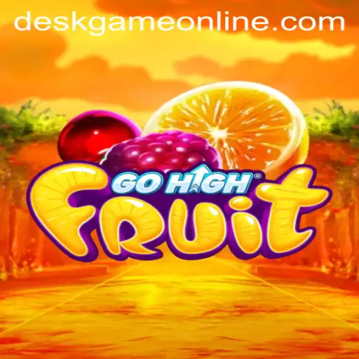 GoHighFruit Online Desk Game Guide