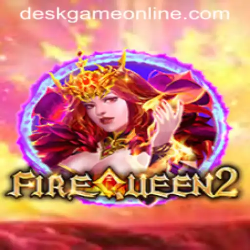FireQueen2: A Comprehensive Guide to the Exciting Deskgame Online Experience