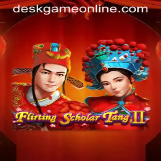 Exploring the Enchanting World of Flirting Scholar Tang II: A Desk Game Online Adventure