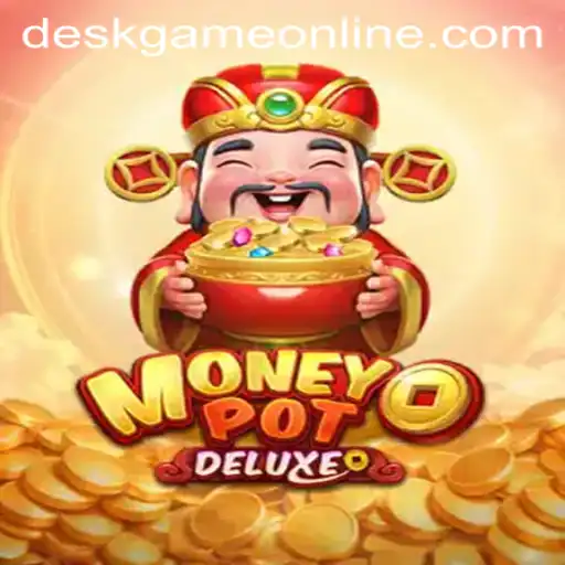 Discover MoneyPotDELUXE: The Ultimate Desk Game Online Experience