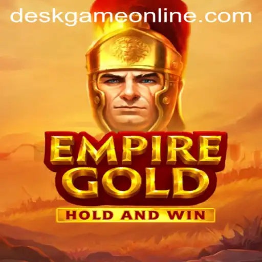 EmpireGold: The Ultimate DeskGame Online Experience