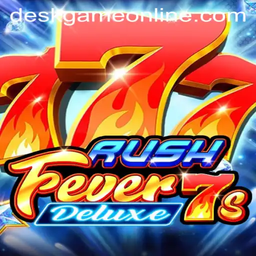 Explore the Excitement: RushFever7sDeluxe - The Ultimate DeskGame Online Experience